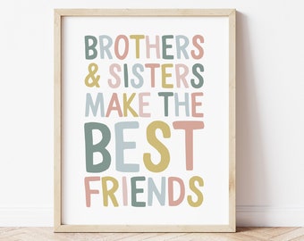 Brothers and sisters make the best friends print, Brother sister sign, playroom decor, Playroom sign, Playroom print