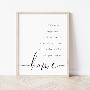 El trabajo más importante que harás será dentro de las paredes de tu propia casa, Living Family Room wall art, DESCARGA DIGITAL