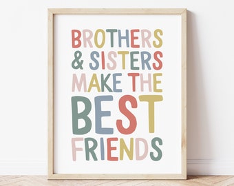 Brothers and sisters make the best friends print, Brother sister sign, Siblings wall art, playroom decor,  Playroom print, PRMY