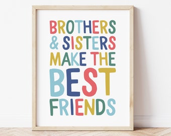 Brothers and sisters make the best friends print, Brother sister sign, playroom decor, Playroom sign, Playroom print, BRTE1