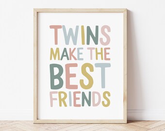 Gemelli fanno i migliori amici stampa, Twins wall art, Twin stampabile, Playroom segno, Playroom stampa