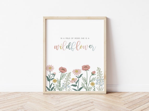 In a field of roses she is a wildflower, Wildflower print, Boho nursery print, Girl playroom poster, Boho girl nursery, Neutral nursey art