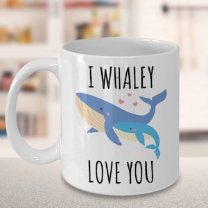 Whale Mug Whale Gifts for Whale Lovers Whale Gifts for Mom I Whaley