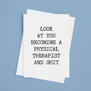 Physical Therapist Graduation Card PT Graduation Card Physical Therapy Card Look At You Becoming A Physical Therapist Blank Greeting Card