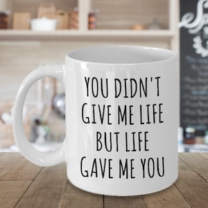 Adoptive Mom Mug From Adopted Daughter Mother's Day Gift Idea for Adoptive Parent Dad Adoption Present Life Gave Me You Stepmom Coffee Cup image 1