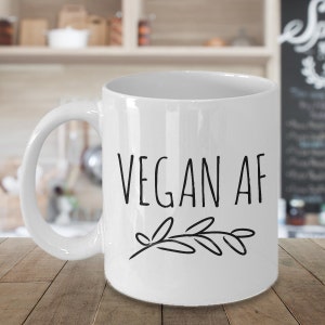 Vegan AF Mug Vegan Gifts - Vegan Mug - Ceramic Vegan AF Coffee Cup - Vegan Activism - Animal Rights - Gifts for Vegans Vegan Gift for Women