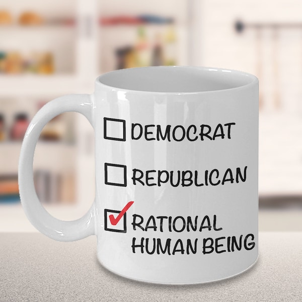 Funny Political Gifts Libertarian Mug Politics Political Junkie Parties Rational Human Being Coffee Cup Independent Voter Election 2024 Vote