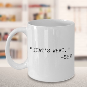 That's What She Said Coffee Mug Ceramic That's What She Said Coffee Cup Funny Gifts for Her Funny Mug Sarcastic Coffee Mug Mugs with Sayings image 1