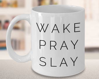 Motivational Mug Motivational Gift for Her Wake Pray Slay Coffee Mug Tea Cup Cute Gift Idea for Friend Best Friend Gifts Prayer Mug