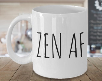 Zen AF Yoga Mug Funny Ceramic Coffee Cup Zen Gifts for Her & Him Zen Mugs