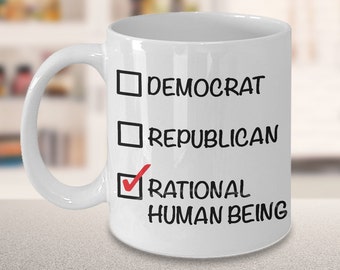 Funny Political Gifts Libertarian Mug Politics Political Junkie Parties Rational Human Being Coffee Cup Independent Voter Election 2024 Vote