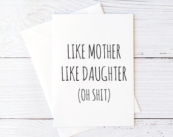 Funny Mother's Day Card From Daughter to Mom For My Mom Like Mother Like Daughter Blank Greeting Card Sarcastic Cards