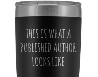 This is What a Published Author Looks Like Mug Book Author Gifts Funny Writer Tumbler Insulated Hot Cold Travel Coffee Cup 20oz BPA Free