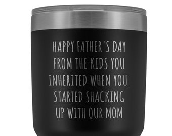 Stepdad Mug Stepfather Gifts Happy Father's Day From the Kids You Inherited When You Started Shacking Up with Our Mom Tumbler Cup BPA Free
