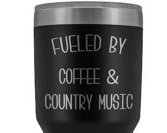 Fueled By Coffee & Country Music Tumbler Insulated Travel Coffee Cup C –  Cute But Rude