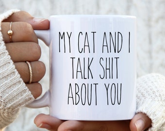 Cat Parent Gift Cat Mom Gifts Cat Dad Mug My Cat and I Talk About You Mug Funny Coffee Cup New Cat Owner Gifts for Him Gift for Her
