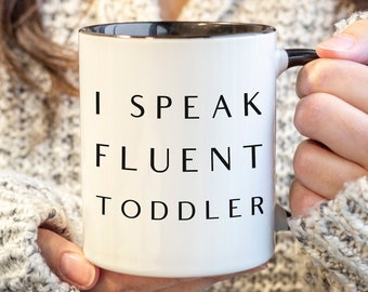 Daycare Provider Gift I Speak Fluent Toddler Mug Daycare Teacher Coffee Cup Mom Mother's Day Present Funny Preschool Mugs w/ Colored Handle