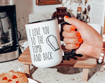 Horror Mug Halloween Coffee Mug Gift for Husband Gift for Wife I Love You to the Tomb and Back Coffee Cup Spooky Season Mug Gift for Him