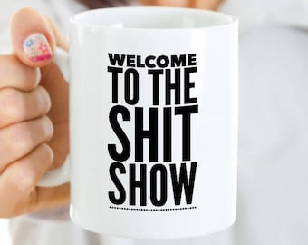 Crass Gifts - Profanity Mug - Welcome to the Shitshow Funny Mug Ceramic Coffee Cup Gift