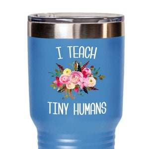 Teaching Tiny Humans Mug Funny Preschool Teacher Tumbler Pre K Kindergarten Gift Daycare Insulated Hot Cold Travel Coffee Cup BPA Free image 1