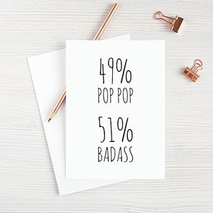Father&#39;s Day Card for Pop Pop Card 49% Pop Pop 51 Badass  Blank Greeting Card