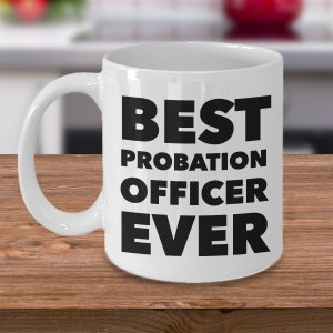 Probation Officer Gifts Best Probation Officer Ever Mug Ceramic World&#39;s Best Probation Officer Coffee Cup