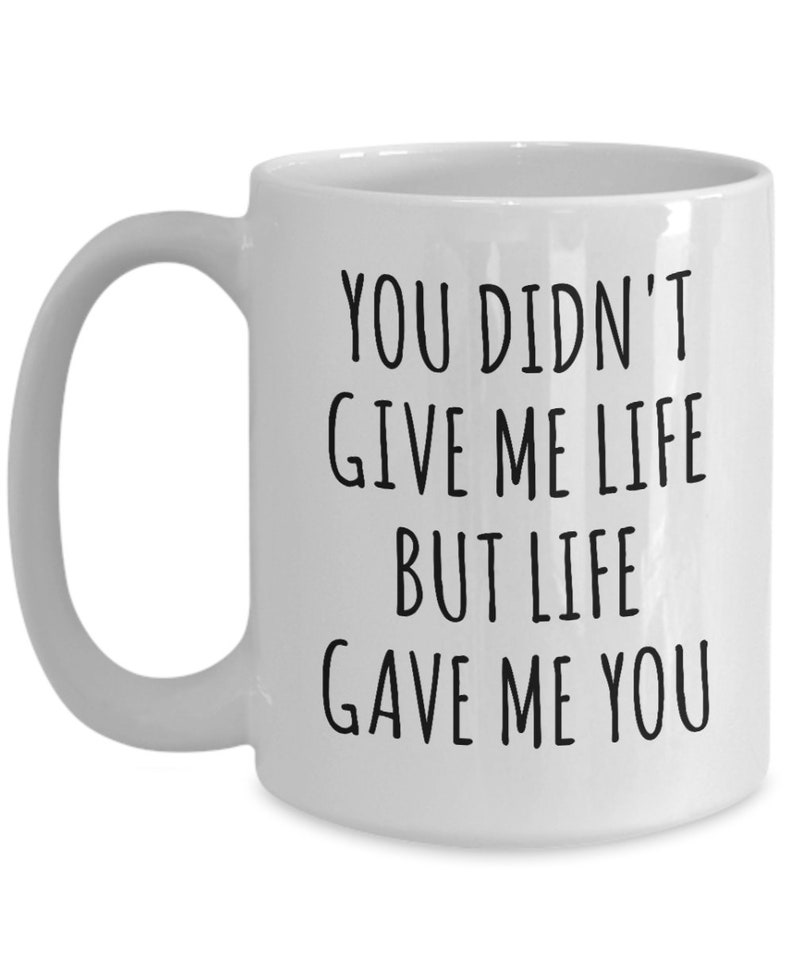 Adoptive Mom Mug From Adopted Daughter Mother's Day Gift Idea for Adoptive Parent Dad Adoption Present Life Gave Me You Stepmom Coffee Cup image 6