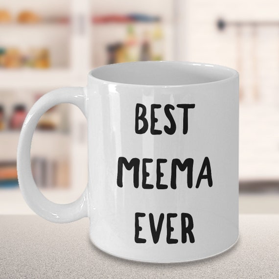 Meema Mug Meema Gifts Best Meema Ever Coffee Mug Ceramic Tea Cup Gift For Meema Birthday Gift - 