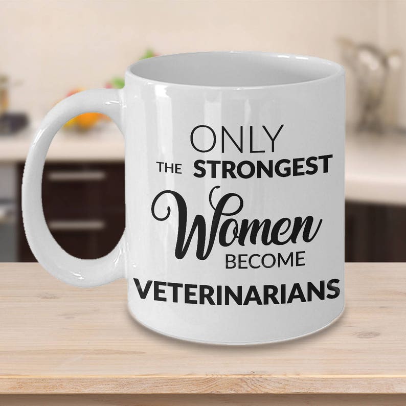 Veterinarian Gift for a Veterinarian Mug Veterinary School Graduation Gift Only the Strongest Women Become Veterinarians Vet Coffee Cup image 1