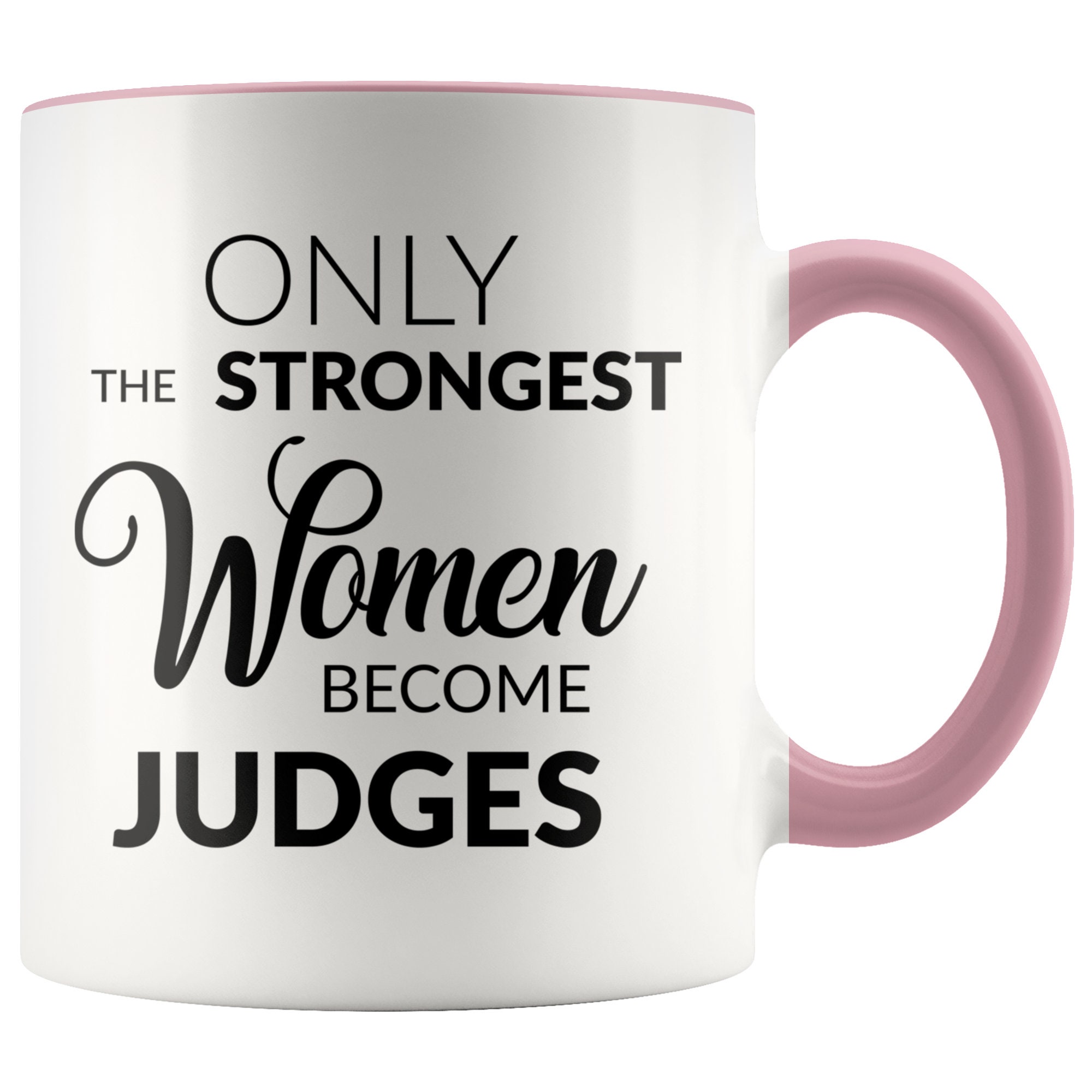 Judge Gifts for Women Female Judge Mug Only the Strongest Etsy