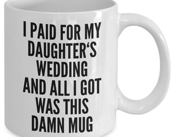 Father of the Bride Gifts Father of the Bride Mug Funny Father In Law Gifts from Groom Wedding Bride's Family Mug Ceramic Coffee Cup