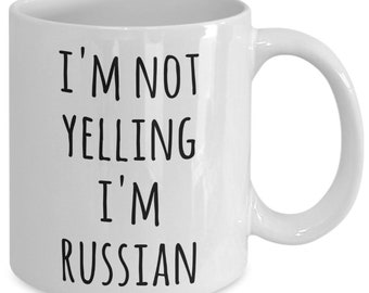 Russia Coffee Mug I'm Not Yelling I'm Russian Funny Tea Cup Gag Gifts for Men & Women