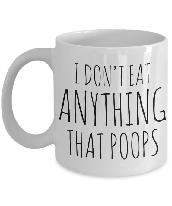 I Dont Eat Anything That Poops-Vegan Bo Sweatshirt
