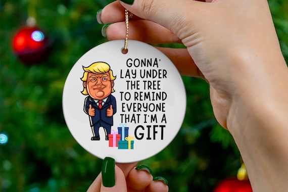 Trump Ornament, Trump Christmas, Dad Trump Ornament, Donald Trump Gifts,  Funny Trump Gifts, Trump Gag Gift, Funny Trump Gift 