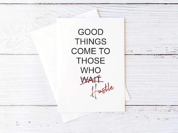Funny Congrats Card Congratulations Card Good Things Come To Those Who Hustle Blank Greeting Card New Job Card Promotion Card