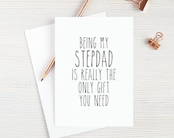 Stepdad Father's Day Card for Stepdad Card Stepdad Birthday Card Being My Stepdad Is Really The Only Gift You Need Funny Blank Greeting Card