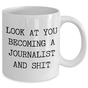 Look at You Becoming a Journalist Mug College Journalism School Graduation Gift Idea For Aspiring Journalists Funny Present Coffee Cup image 1