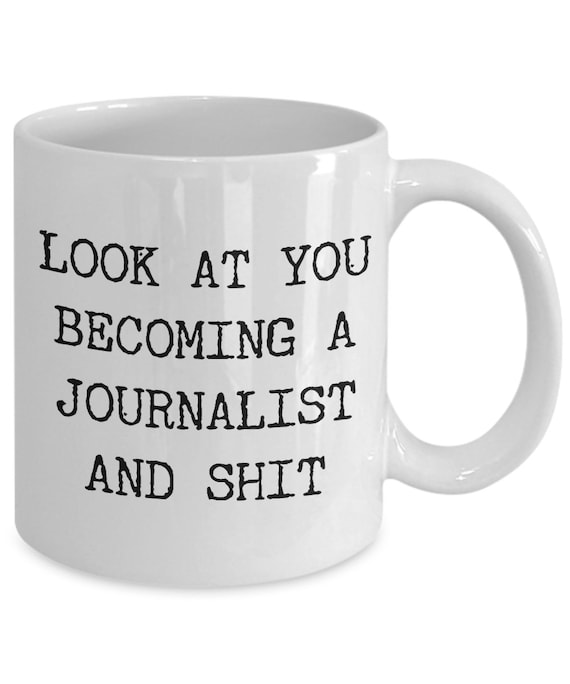Look at You Becoming a Journalist Mug College Journalism School Graduation Gift Idea For Aspiring Journalists Funny Present Coffee Cup