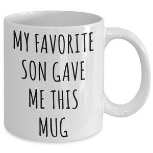 Funny Dad Mug Gift for Father&#39;s Day Mom Birthday Present Mother&#39;s Day Gifts My Favorite Son Gave Me This Coffee Cup Gift Idea for Dads