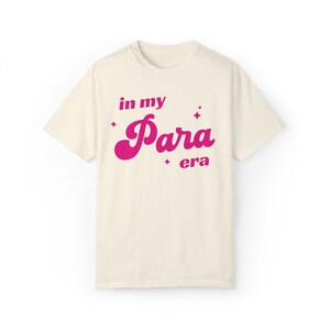 In My Para Era Shirt, Paraprofessional Tee, Retro Paraeducator Shirt, Teacher Aide Shirt, Sped Shirt, Para Shirts, Comfort Colors Shirt image 5