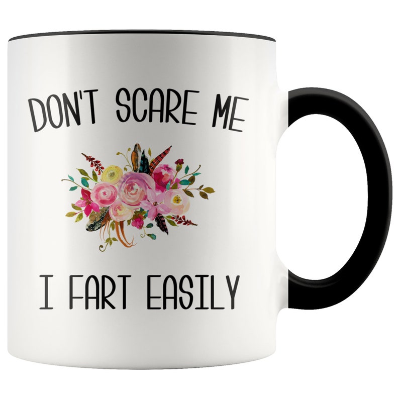 Funny Fart Mug Don't Scare Me I Fart Easily Coffee Cup Gag Etsy