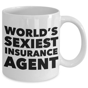 Insurance Agent Coffee Mug Gift for Insurance Agent Gifts Insurance Coffee Cup World&#39;s Sexiest Insurance Agent Mug Funny Agent Present