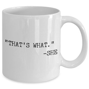 That's What She Said Coffee Mug Ceramic That's What She Said Coffee Cup Funny Gifts for Her Funny Mug Sarcastic Coffee Mug Mugs with Sayings image 4