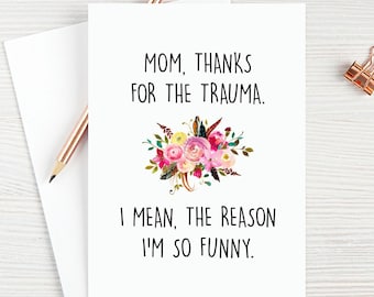 Happy Mother's Day Card Funny Card For Mom From Daughter Card From Son Sarcastic Cards for Moms Floral Blank Greeting Card