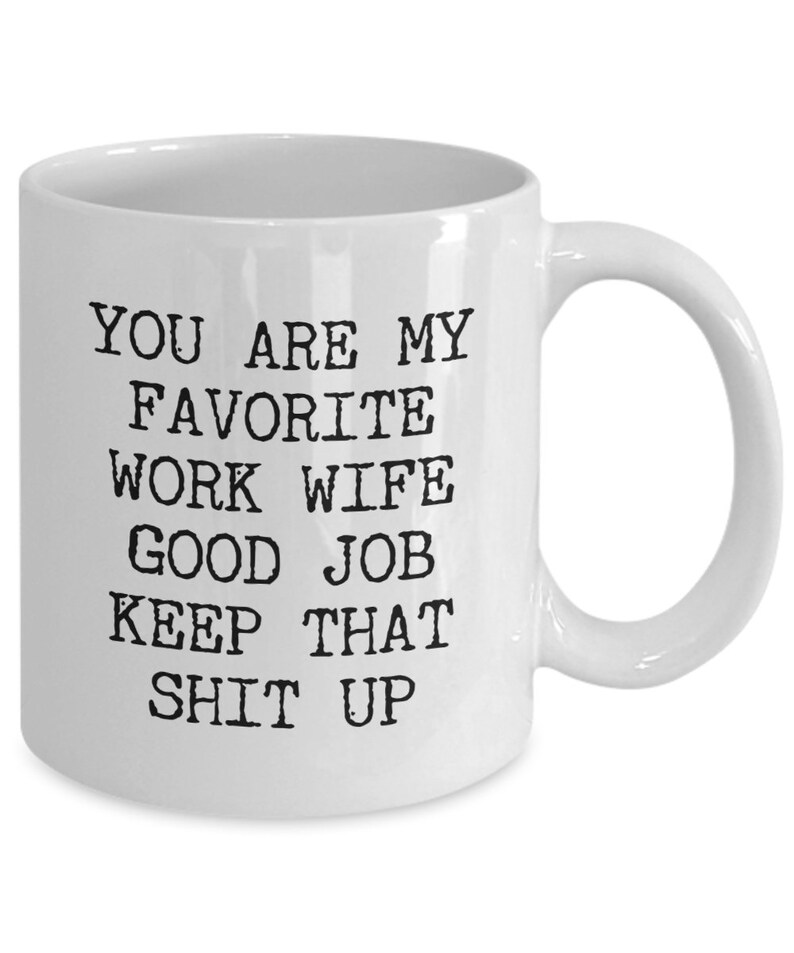 You are My Favorite Work Wife Mug Best Ever Work Wife Funny | Etsy