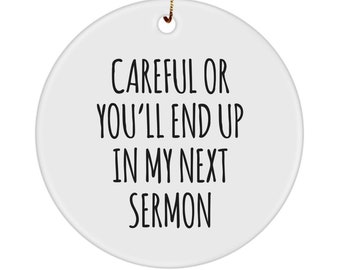 Pastor Gift Ideas Pastor Appreciation Gift Pastor Ornament Minister Present Don't Make Use My Sermon Voice Ceramic Christmas Tree Ornament