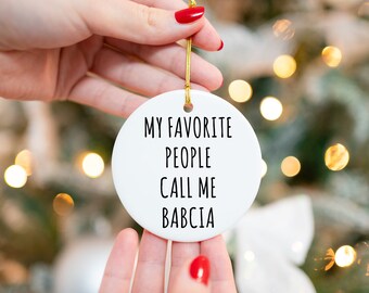 Regalo de Babcia, Babcia, regalo de nietos, adorno de Babcia, mi gente favorita me llama Babcia adorno de Navidad