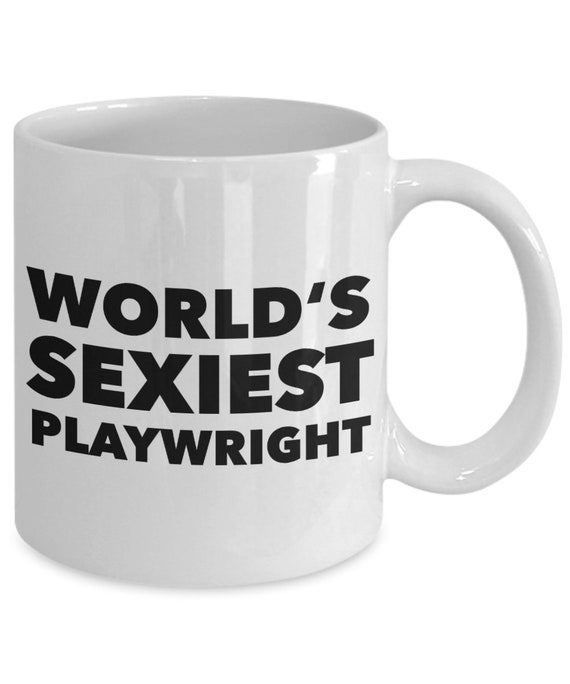 Playwright Gift for Playwright Mug World's Sexiest Playwright Mug Playwright Coffee Cup Playwright Present Best Playwright Ever Coffee Mug