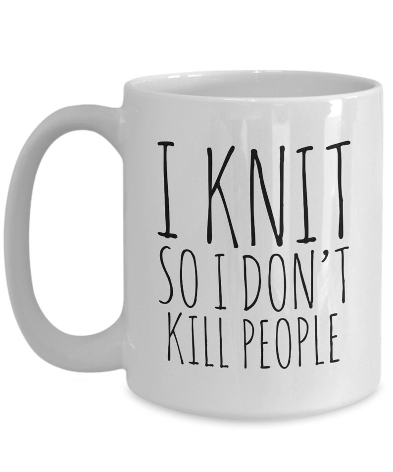 I Knit So I Don't Kill People Mug Funny Ceramic Knitting Coffee Cup - Gift for Knitters - Knitter Gifts - Knitter Mug - Knitting Gifts image 3