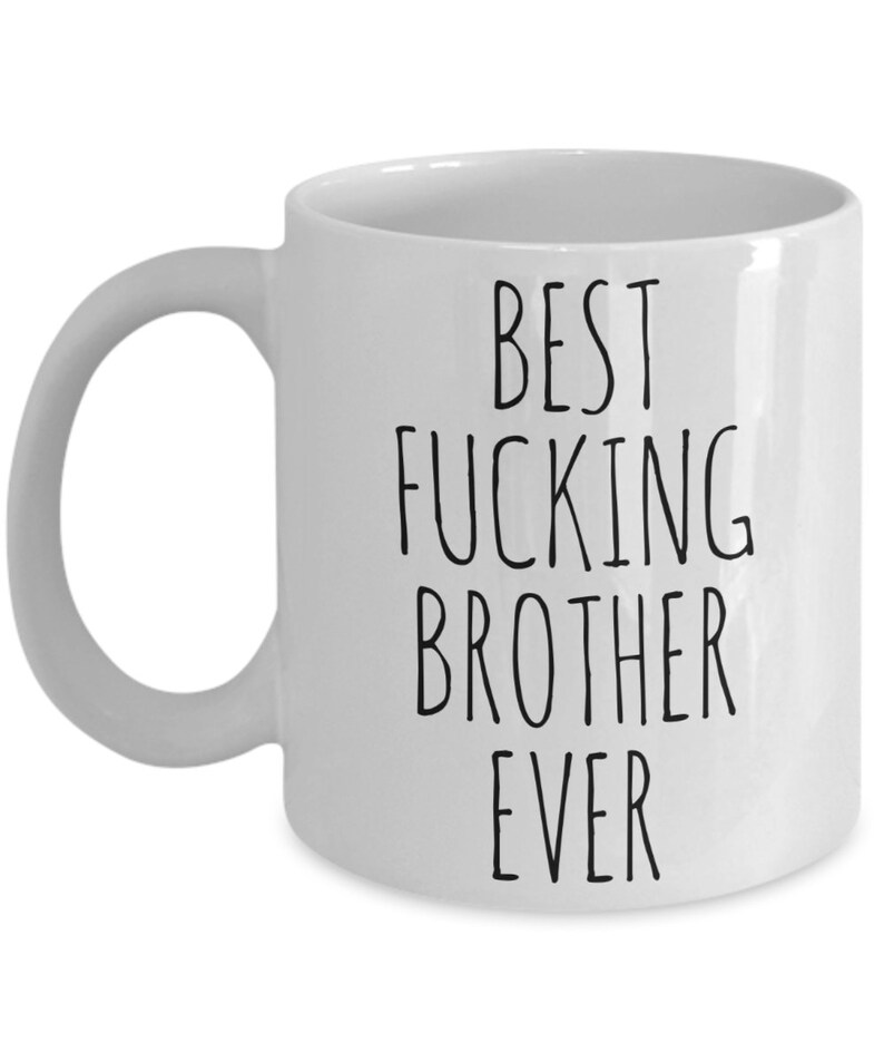 Funny Gift for Brother Mug Brother Gifts Best Brother Ever Etsy